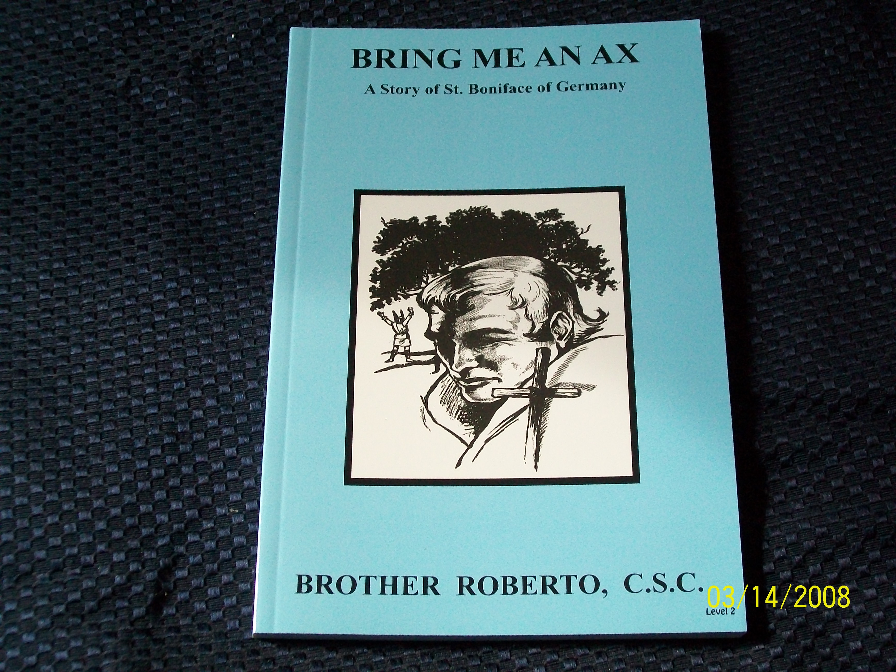 Image for Bring Me An Ax, A Sory of Saint Boniface of Germany