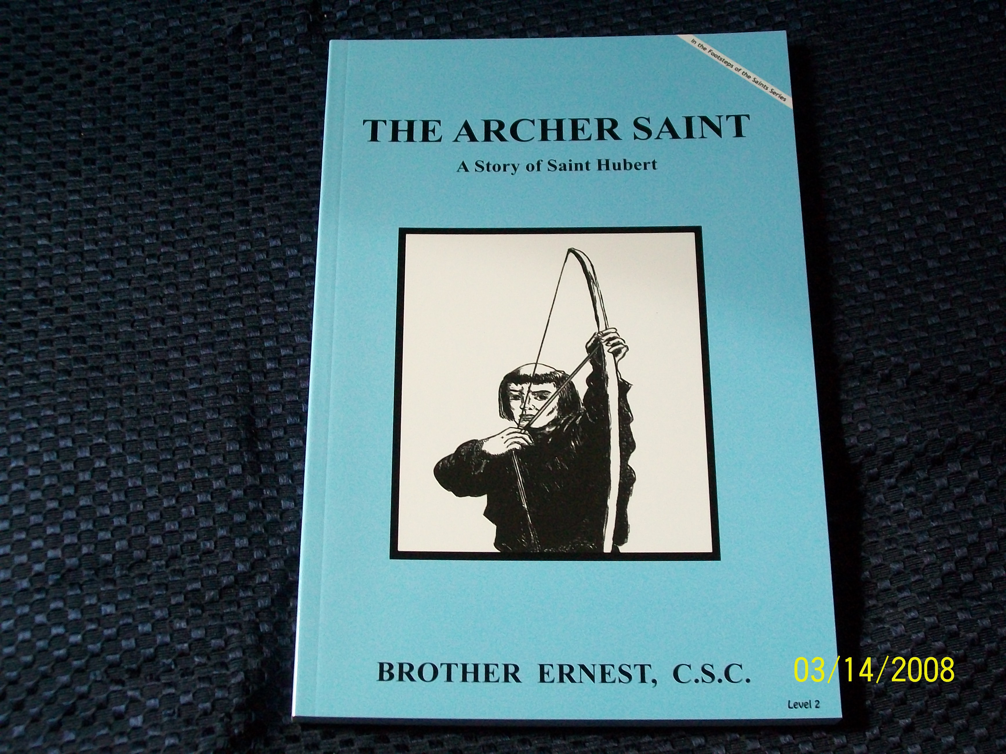 Image for The Archer Saint, A Story of Saint Hubert