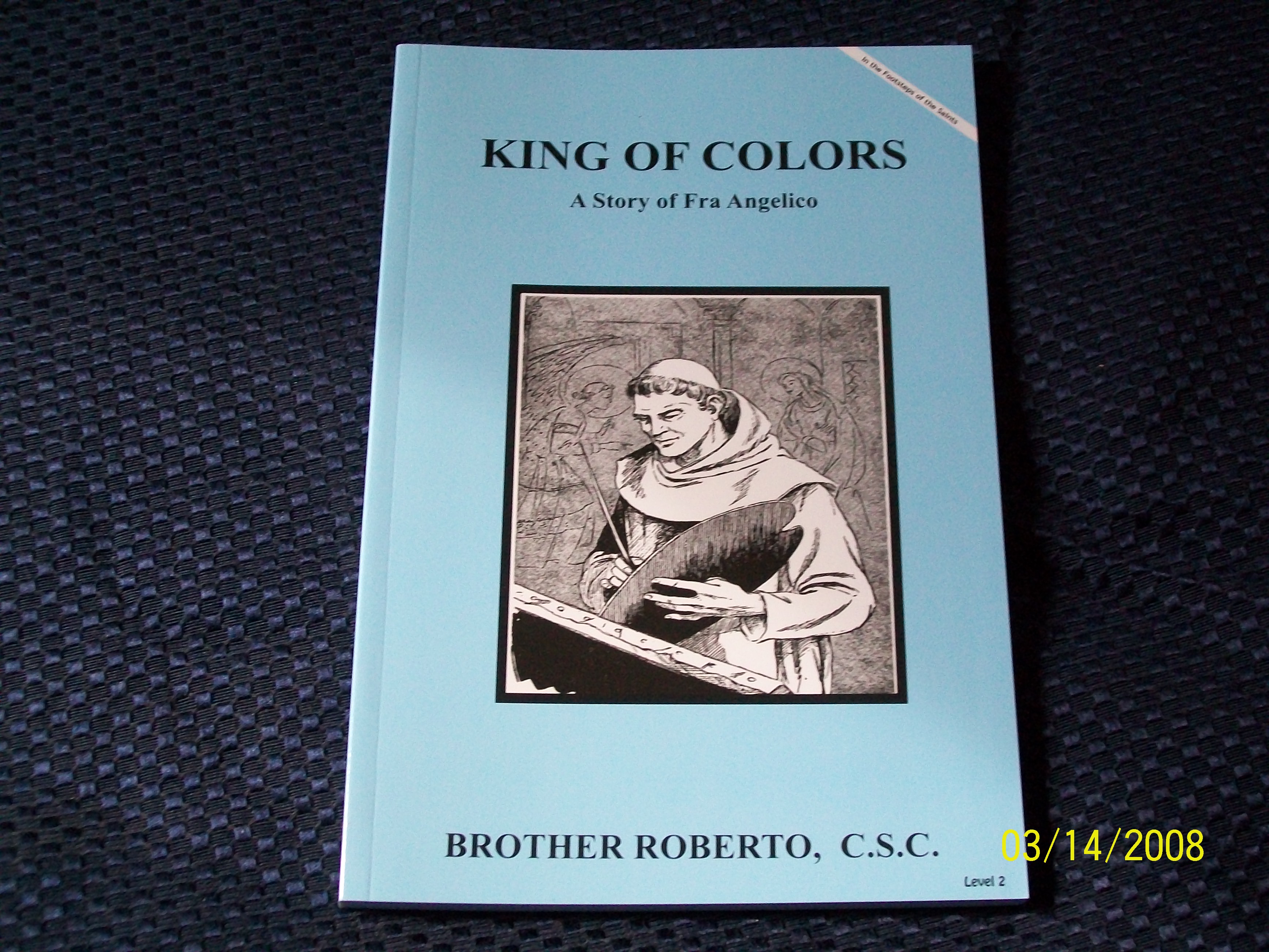 Image for King Of Colors, A Story of Fra Angelico