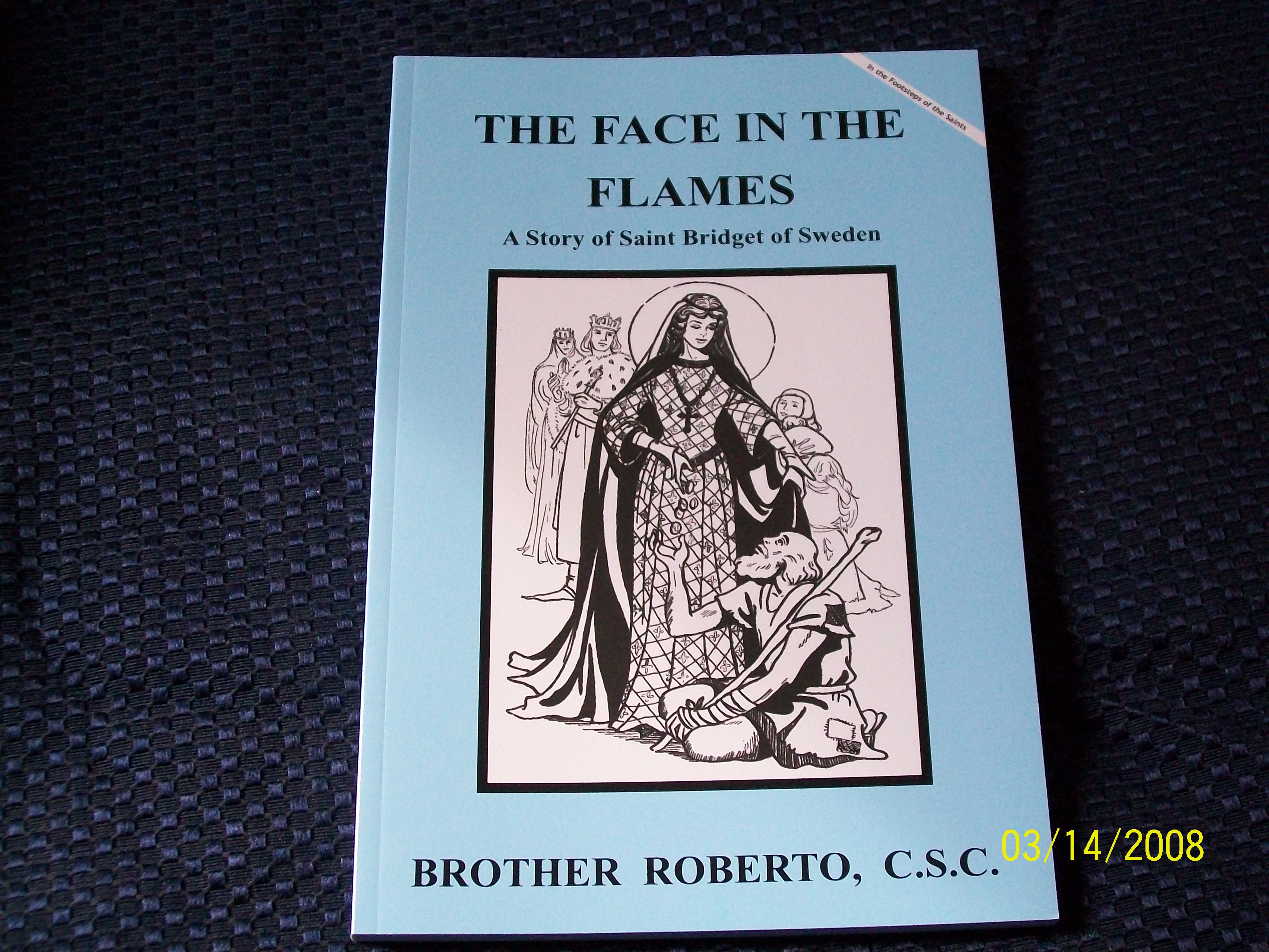 Image for The Face In The Flames, A Story of Saint Bridget of Sweden