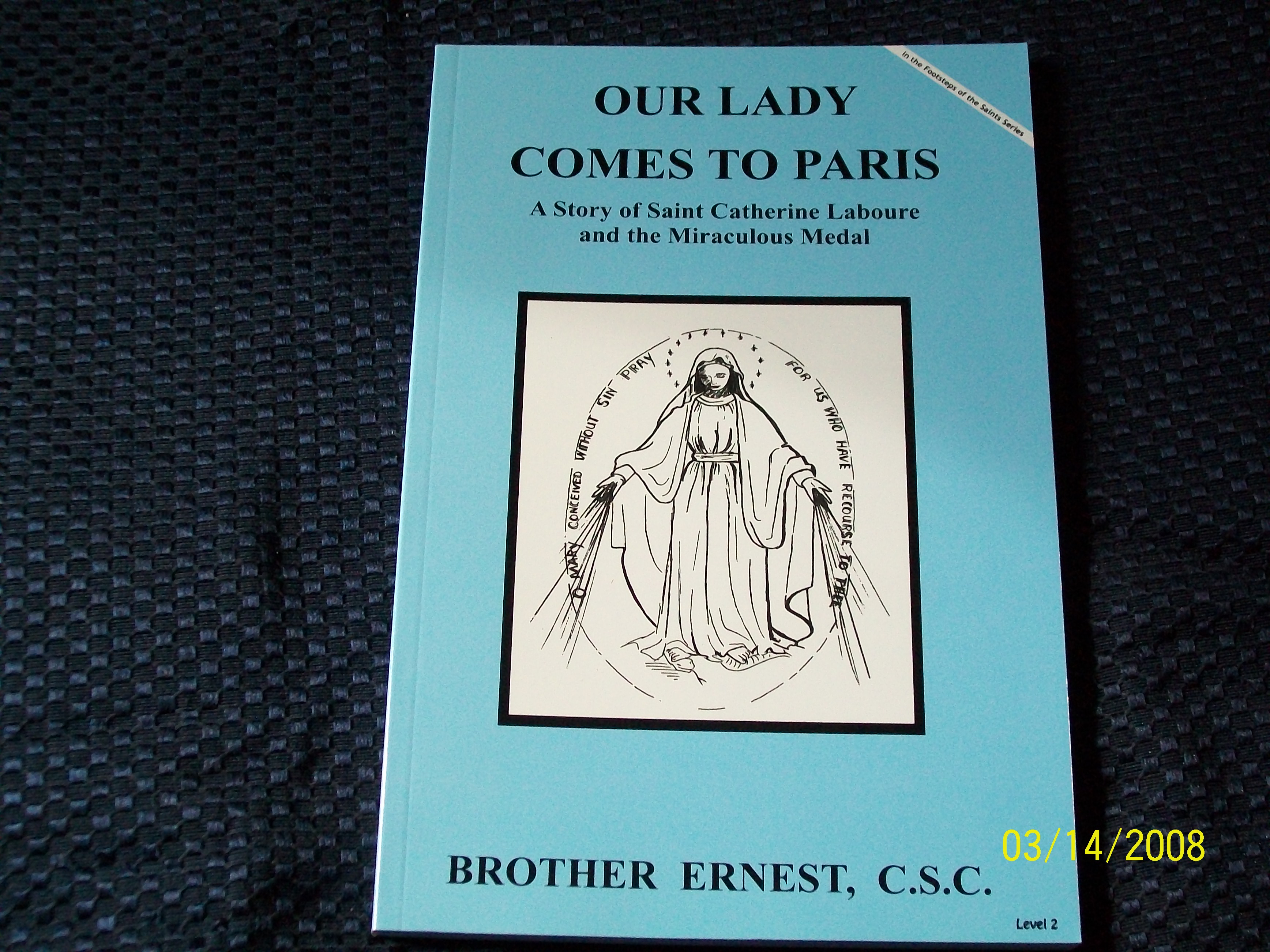Image for Our Lady Comes To Paris, A Story of Saint Catherine Laboure and the Miraculous Medal
