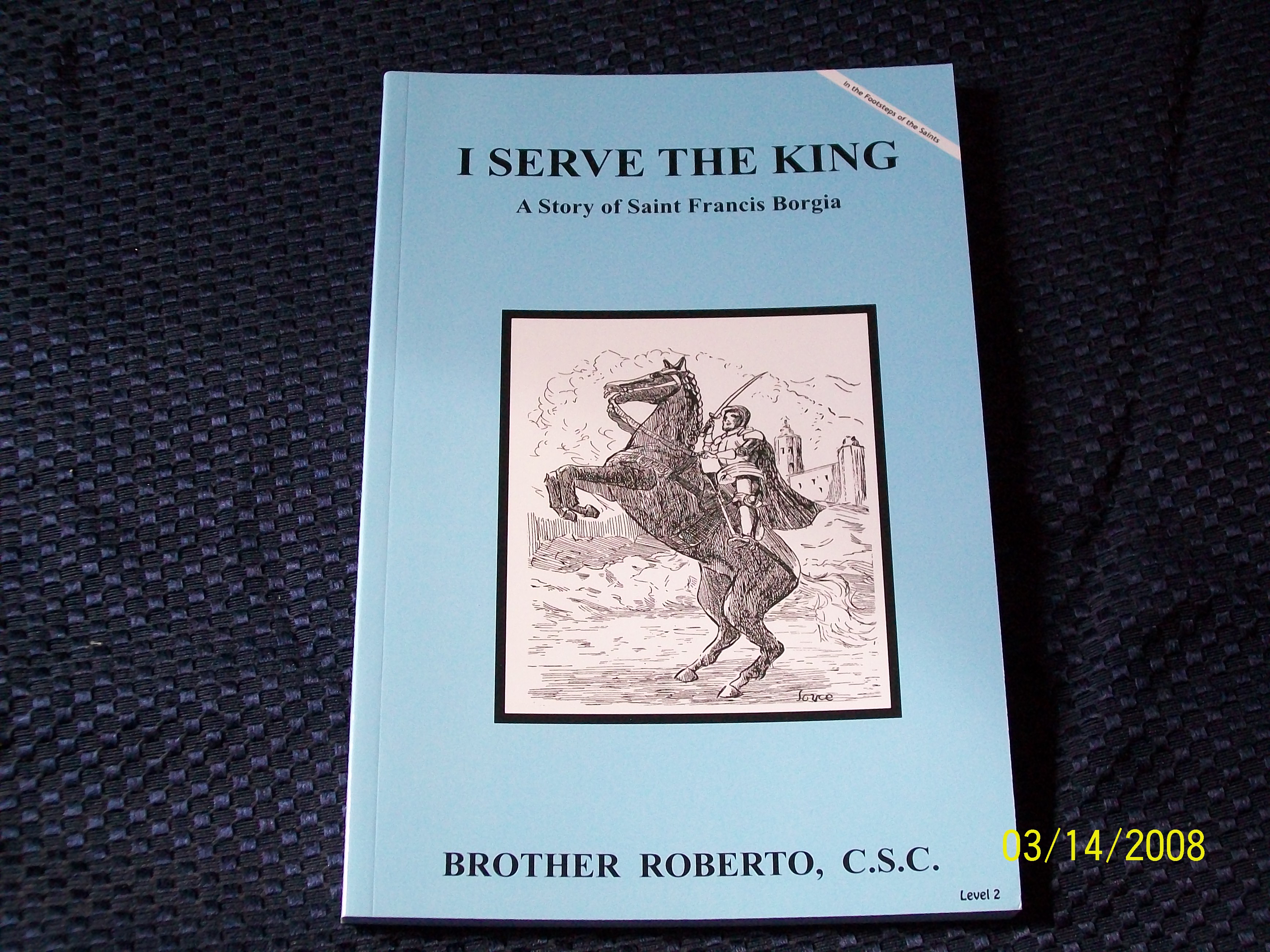 Image for I Serve The King, A Story of Saint Francis Borgia