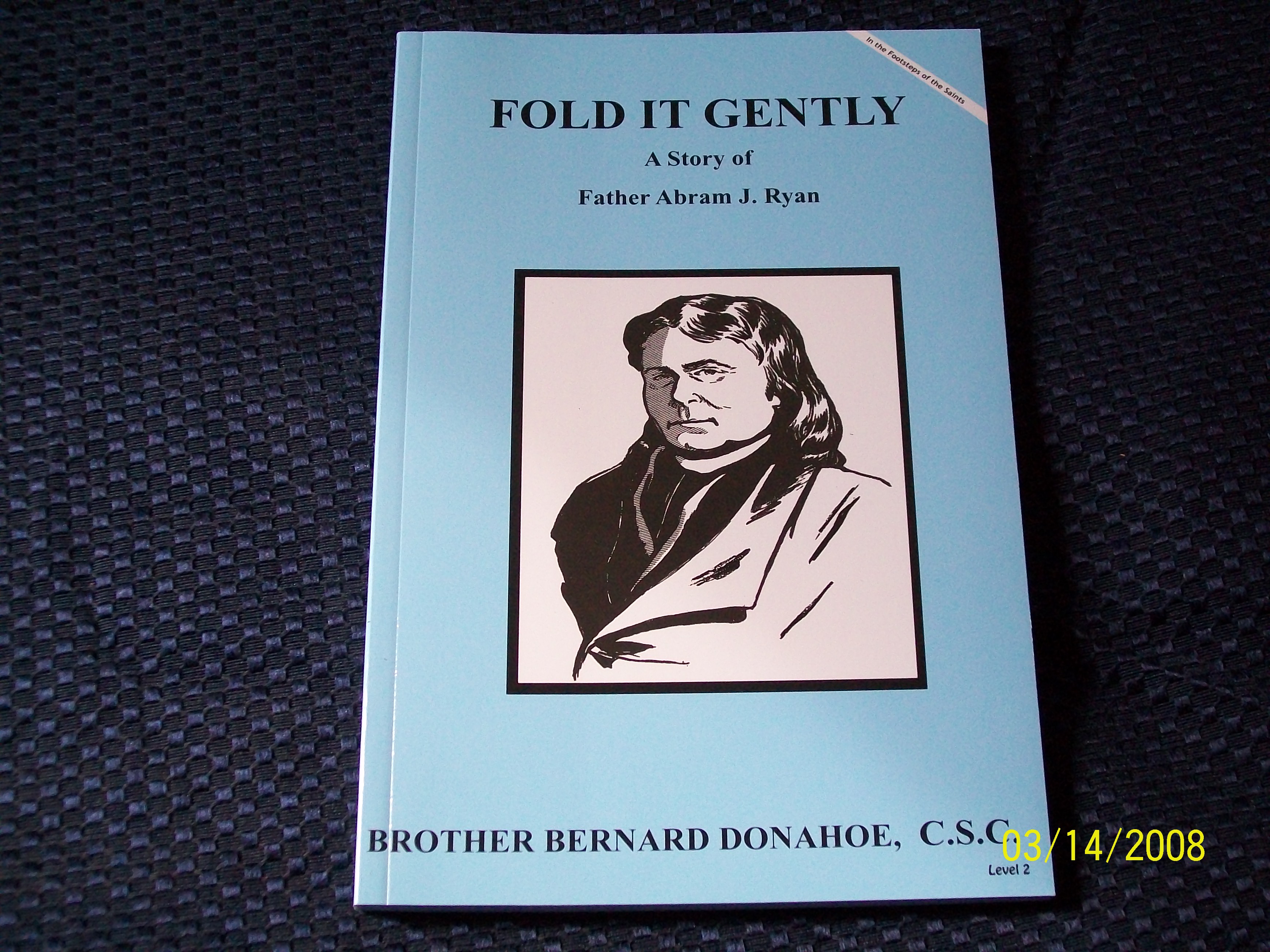Image for Fold It Gently, A Story of Father Abram J. Ryan